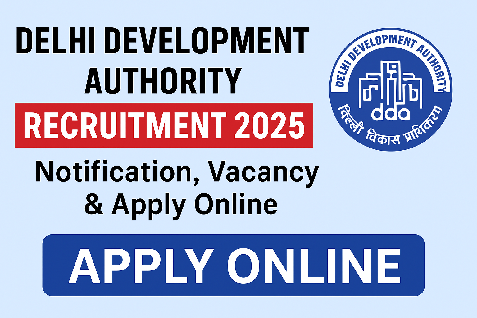 Delhi Development Authority Recruitment 2025 – Notification, Vacancy & Apply Online